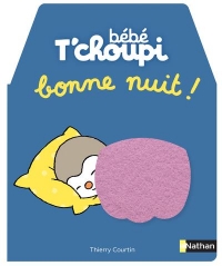 Bébé T'choupi - Au dodo