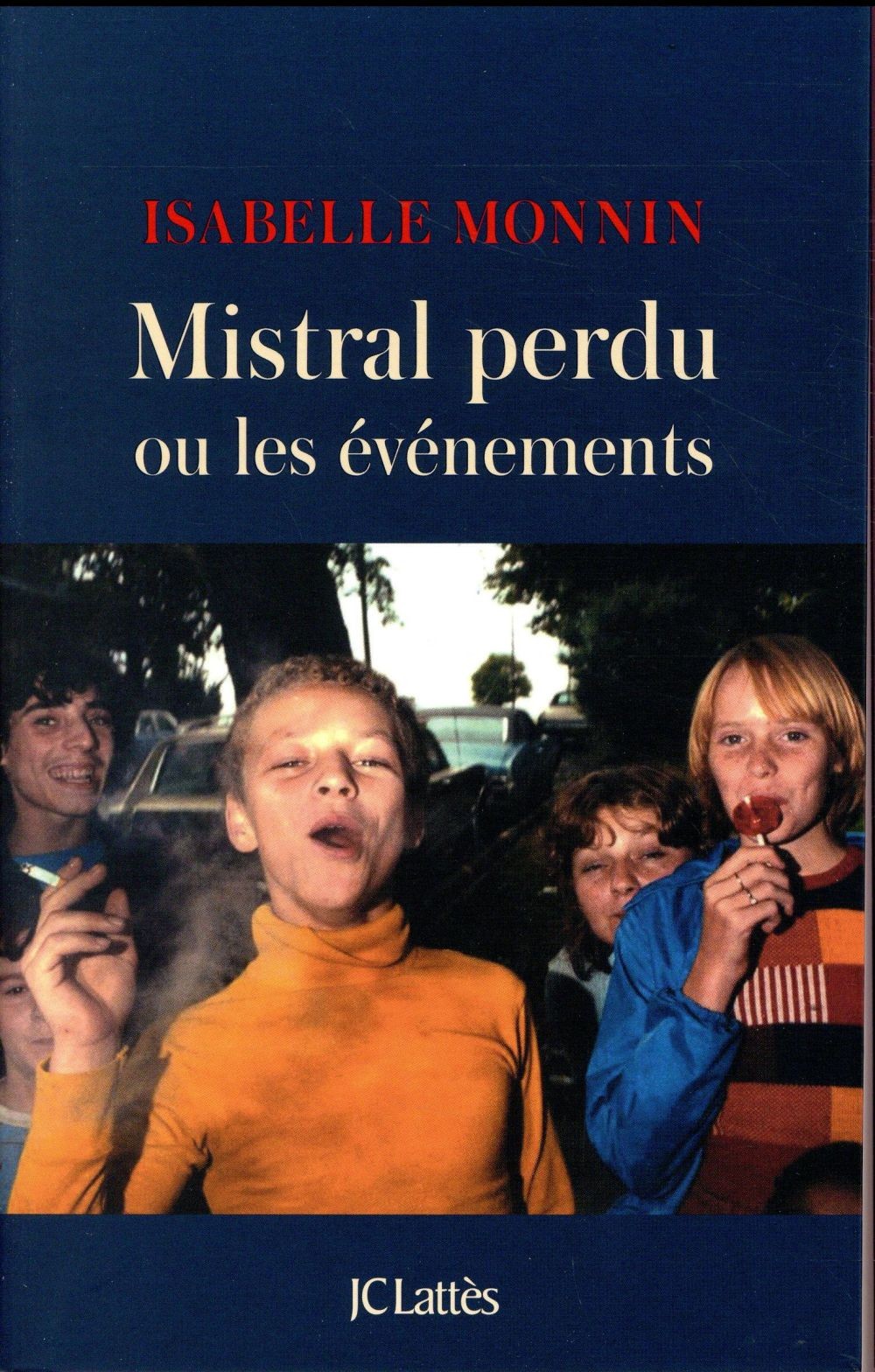 Mistral perdu ou les événements