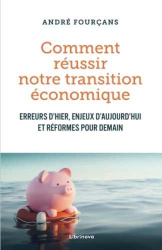 Comment réussir notre transition économique