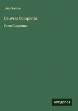Oeuvres Completes: Tome Cinquieme