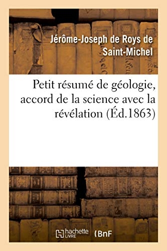 Petit résumé de géologie, accord de la science avec la révélation
