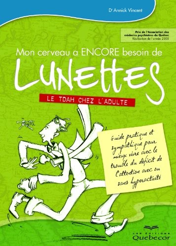 Mon cerveau a ENCORE besoin de lunettes NE revue et augmentée