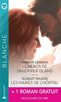 Le héros de Sandpiper Island - Les mariés de l'hôpital + 1 roman gratuit (Blanche)