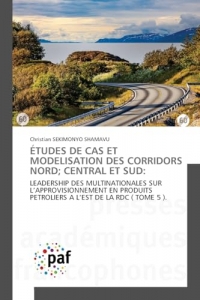 Études de Cas Et Modelisation Des Corridors Nord; Central Et Sud