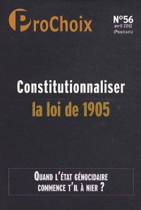 ProChoix, N° 56, Avril 2012 : Constitutionnaliser la loi de 1905