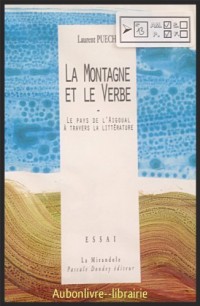 La montagne et le verbe: Le pays de l'Aigoual à travers la littérature : essai