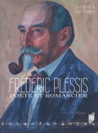 Frédéric Plessis, poète et romancier