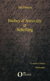 Barbey d'Aurevilly et Schelling