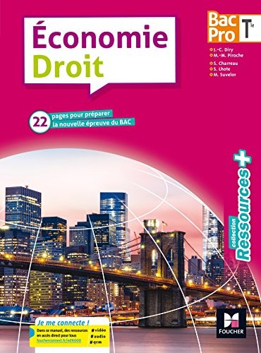 Ressources plus - ECONOMIE-DROIT Tle Bac Pro - Éd. 2017 - Manuel élève
