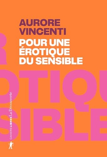 Pour une érotique du sensible (Cahiers libres)