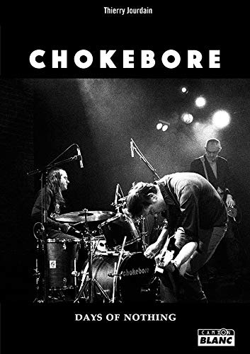 Chokebore Days Of Nothing