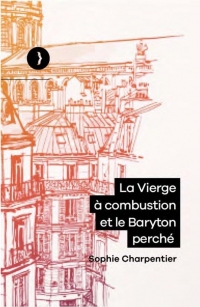 La Vierge à combustion et le Baryton perché