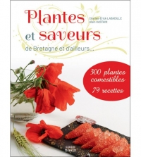 Plantes et saveurs: de Bretagne et d'ailleurs