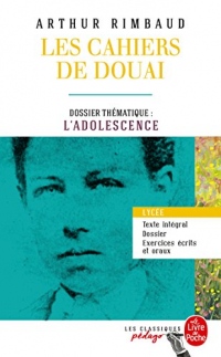 Cahiers de Douai et autres poèmes (Edition pédagogique): Dossier thématique : L'Adolescence