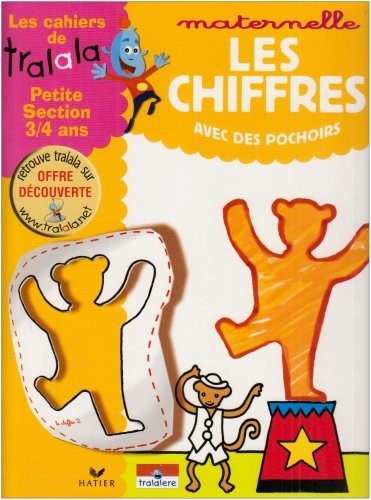 Les cahiers de Tralala petite section 3-4 ans : Les chiffres avec des pochoirs