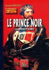 Le Prince noir en Aquitaine