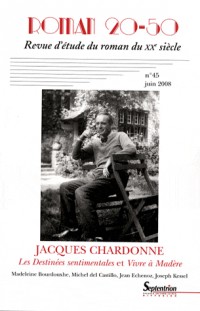 Jacques Chardonne : les Destinees Sentimentales et Vivre a Madere