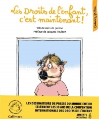 Les Droits de l'enfant, c'est maintenant !: 120 dessins de presse