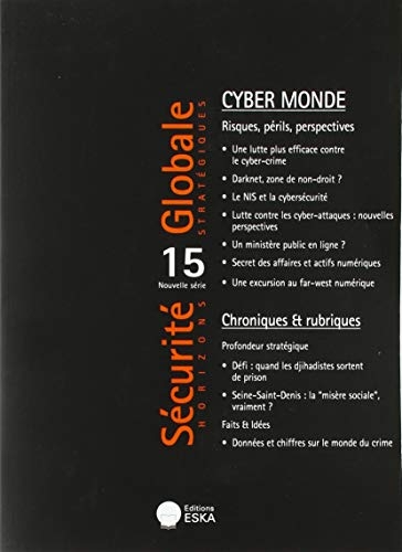 CYBER MONDE-RISQUES-PÉRILS-PERSPECTIVES-SG 15: SECURITE GLOBALE N°15 DE LA NOUVELLE SERIE -SEPT. 2018 (N°41 SERIE ORIGINALE)