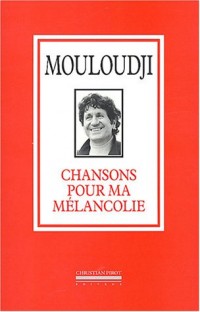 Chansons pour ma mélancolie