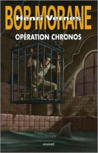 Bob Morane - Opération Chronos