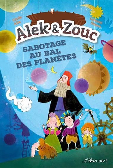 ALEK ET ZOUC - SABOTAGE AU BAL DES PLANÈTES