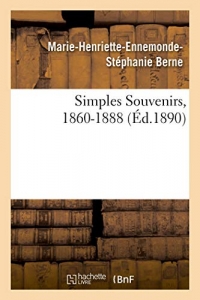 Simples Souvenirs, 1860-1888