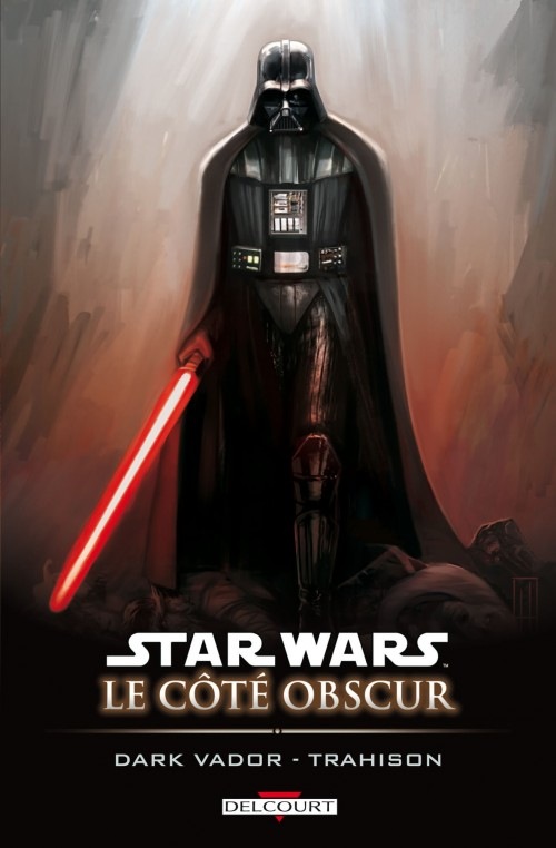 Star Wars - Le côté obscur T11 - Dark Vador - Trahison