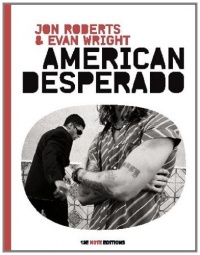 American Desperado : Une vie dans la mafia, le trafic de cocaïne et les services secrets