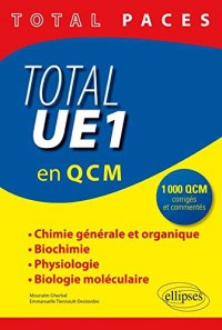 Total PACES UE1 en 1000 QCM Corrigés et Commentés Chimie Générale et Organique Biochime Physiologie Biologie Moléculaire
