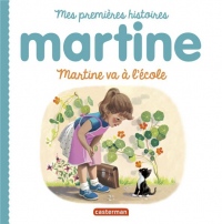 Martine va à l'école : Mes premières histoires Martine