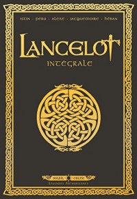 Lancelot Intégrale - Tomes 1 à 4