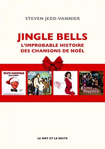 Jingle Bells : L'improbable histoire des chansons de Noël