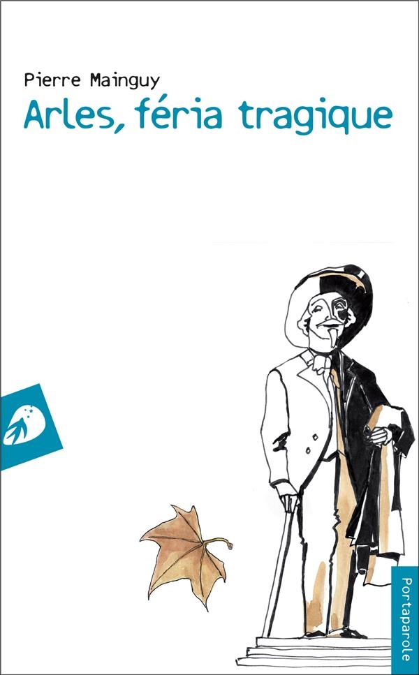 Arles, Féria Tragique