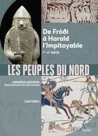 Les peuples du Nord: De Fróði à Harald l'Impitoyable (Ier-XIe siècle)