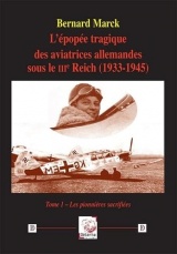 L’épopée tragique des aviatrices allemandes sous le IIIe Reich (1933-1945) - tome 1: Tome 1 – Les pionnières sacrifiées