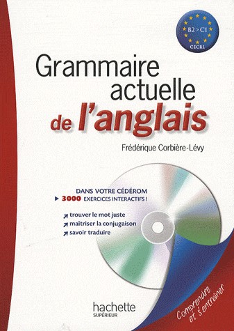 Grammaire actuelle de l'anglais : B2 vers C1 (1Cédérom)