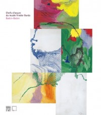 Chefs d'oeuvre du musée Frieder Burda  Baden-Baden : Catalogue expo 08/2012