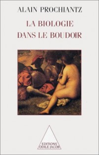 La Biologie dans le boudoir