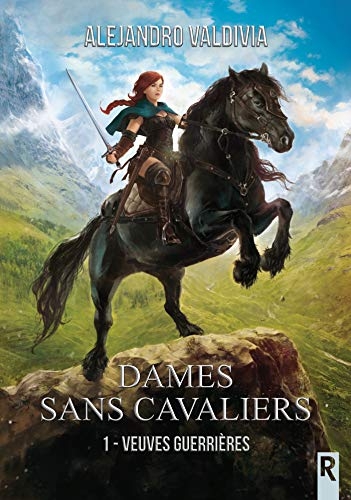 Dames sans cavaliers: 1 - Veuves guerrières