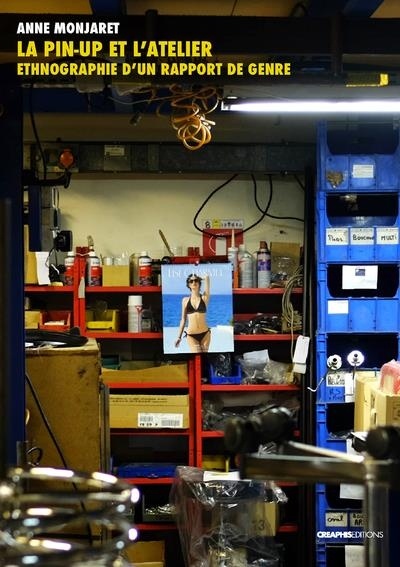 La pin-up et l'atelier. Ethnographie d'un rapport de genre