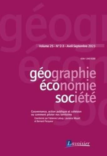 Gouvernance, action publique et cohésion ou comment piloter nos territoires: Géographie, économie, société Volume 25 N° 2-3_ Avril-Septembre 2023