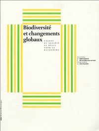 Biodiversité et changements globaux. Enjeux de société et défis pour la recherche