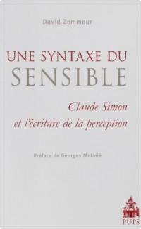Une syntaxe du sensible : Claude Simon et l'écriture de la perception