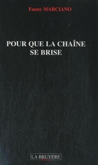Pour que la chaîne se brise