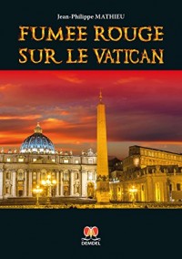 Fumée rouge sur le Vatican