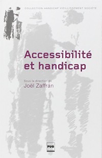 Accessibilité et handicap : Anciennes pratiques, nouvel enjeu