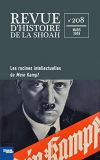 Revue d'Histoire de la Shoah nº 208: Les racines intellectuelles de Mein Kampf