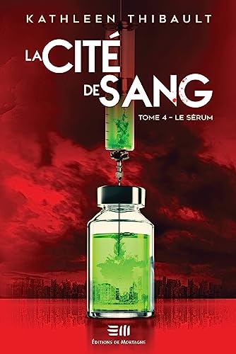 La Cité de sang Tome 4 - Le sérum