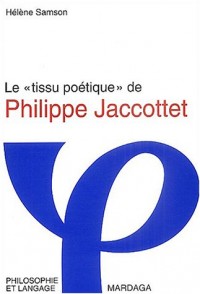 Le Tissu poétique de Philippe Jaccottet